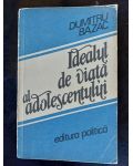 Idealul de viata al adolescentului- Dumitru Bazac