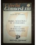 Limba noastra-i o comoara. Exercitii de limba romana pentru ciclul primar - Vasile Holan, Letitia Parvulescu