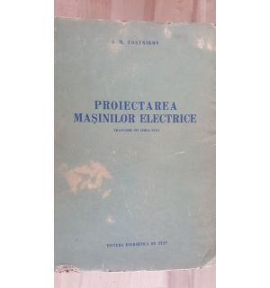 Proiectarea masinilor electrice traducere din liba rusa- I. M. Postnikov