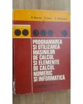 Programarea si utilizarea masinilor de calcul si elemente de calcul numeric si informatica- M.Rosculet, P.Balea