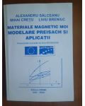 Materiale magnetic moi. Modelare Preisach si aplicatii