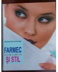 Farmec si stil. Cele mai bune trucuri de frumusete
