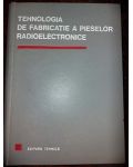 Tehnologia de fabricatie a pieselor radioelectronice