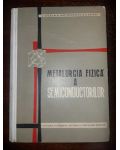 Metalurgia fizica a semiconductoarelor- I. Gigea, M. Protopescu