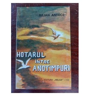 Hotarul intre anotimpuri- Iulian Antoce