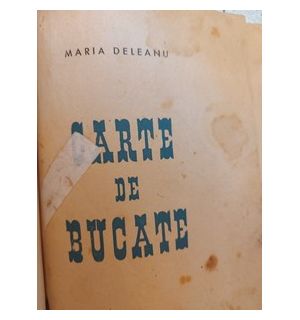 Carte de bucate- Maria Deleanu