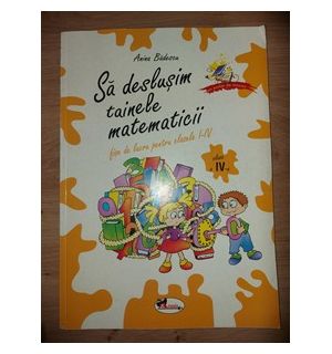 Sa deslusim tainele matematicii clasa a 4-a - Anina Badescu