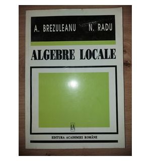 Algebre locale- A. Brezuleanu, N. Radu