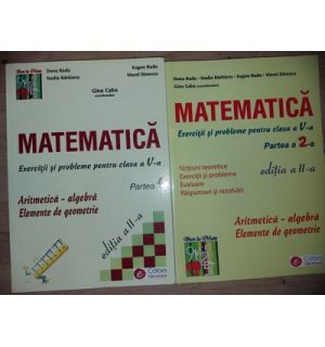 Matematica. Exercitii si probleme pentru clasa a 5-a (partile I,II) - Gina Caba, Dana Radu