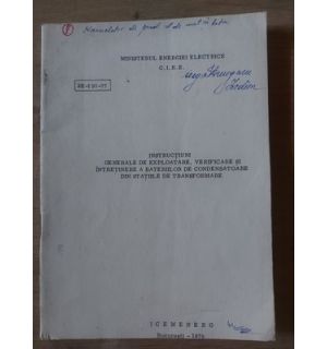 Instructiuni generale de exploatare, verificare si intretinere a bateriilor de condensatoare din statiile de transformare