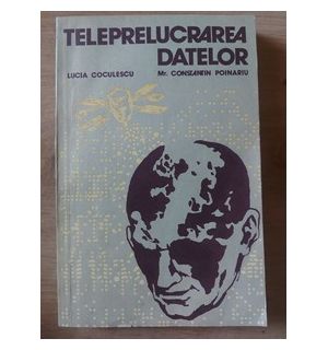 Teleprelucrarea datelor- Lucia Coculescu, Constantin Poinariu