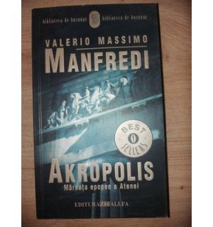 Akropolis: Mareata epopee a Atenei- Valerio Massimo Manfredi
