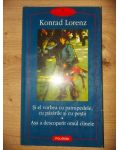 Si el vorbea cu patrupedele, cu pasarile si cu pestii. Asa a descoperit omul ciinele- Konrad Lorenz