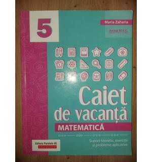 Matematica: Caiet de vacanta - Maria Zaharia