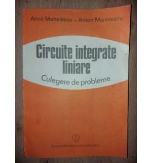 Circuite integrate liniare- Anca Manolescu, Anton Manolescu