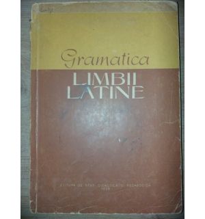 Gramatica limbii latine- N. I. Barbu, Toma I. Vasilescu