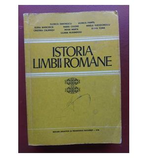 Istoria limbii romane- Florica Dimitrescu, Elena Barborica