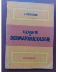 Elemente de dermatomicologie- I. Cojocaru