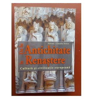 De la Antichitate la Renastere- Adrian Claudiu Stoica