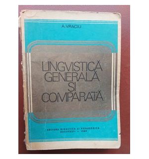 Lingvistica generala si comparata- A. Vraciu