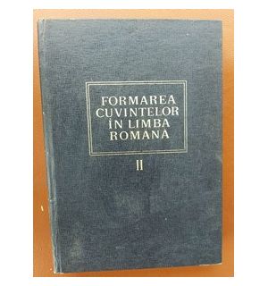 Formarea cuvintelor in limba romana 2 - Mioara Avram, Elena Carabulea