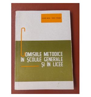 Comisiile metodice in scolile generale si in licee