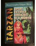 Tarzan. Opar, cetatea groazei si a mortii