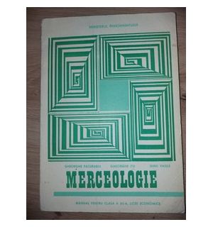 Merceologie. Manual pentru clasa a 12-a licee economice- Gheorghe Pacurariu, Gheorghe Itu