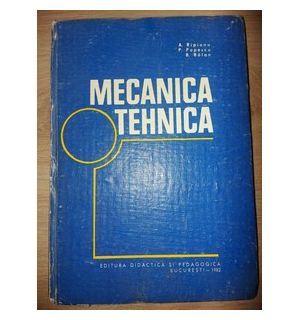 Mecanica tehnica- A. Ripianu, P. Popescu