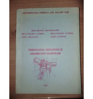 Tehnologia repararii si asamblarii masinilor- Dr. Paraschiv, I. Sarbu
