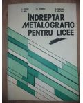 Indreptar metalografic pentru licee- A. Tudor, M. Moraru