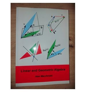Linear and geometric algebra- Alan Macdonald