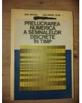 Prelucrarea numerica a semnalelor discrete in timp- Ion Dragu, Ion-Mihail Iosif