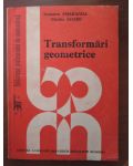 Transformari geometrice-Dumitru Smaranda,Nicolae Soare