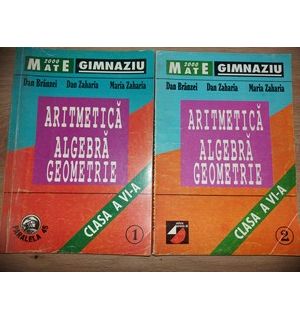 Aritmetica: Algebra, geometrie 1, 2- Dan Branzei, Dan Zaharia