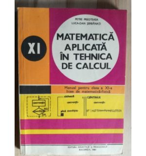 Matematica aplicata in tehnica de calcul- Petre Preoteasa, Luca Dan Serbanati