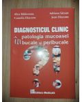 Diagnosticul clinic in patologia mucoasei bucale si peribucale- Alice Balaceanu, Camelia Diaconu
