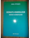 Dermato-venerologie. Nursing in dermatologie- Virgil Patrascu
