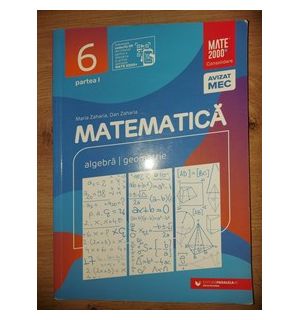 Matematica: Algebra, geometrie clasa a 6-a 1- Dan Zaharia, Maria Zaharia