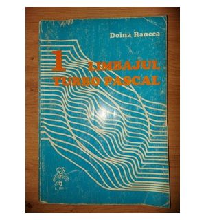 Limbajul turbo pascal 1- Doina Rancea