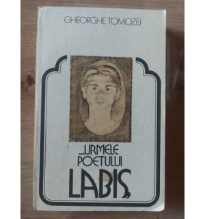 ...urmele poetului Labis- Gheorghe Tomozei