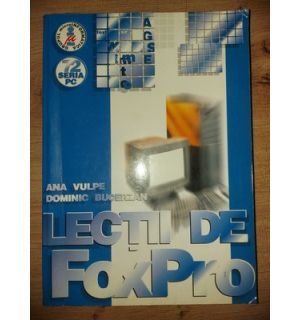Lectii de FoxPro- Ana Vulpe, Dominic Bucerzan