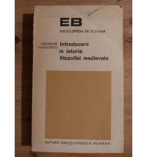 Introducere in istoria filozofiei medievale- Gheorghe Vladutescu