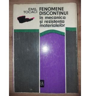 Fenomene discontinui in mecanica si rezistenta materialelor- Emil Tocaci