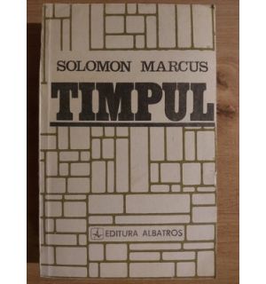 Timpul- Solomon Marcus