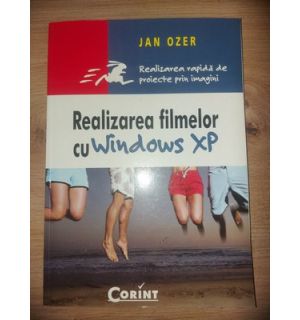 Realizarea filmelor cu Windows XP - Jan Ozer