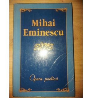 Opera poetica- Mihai Eminescu