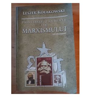 Principalele curente ale Marxismului- Leszek Kolakowski