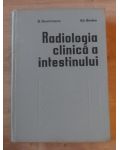 Radiologia clinica a intestinului- D. Dumitrascu, Gh. Badea