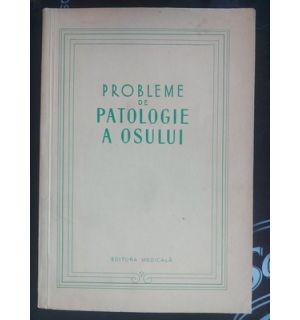 Probleme de patologie a osului- Radulescu Al. , Baciu C.